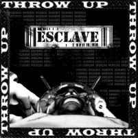 Throw Up : Esclave